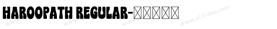Haroopath Regular字体转换